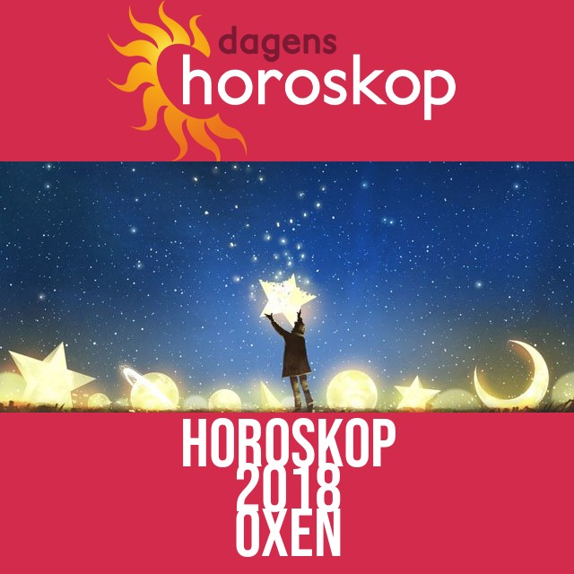 Oxen: Horoskop 2018