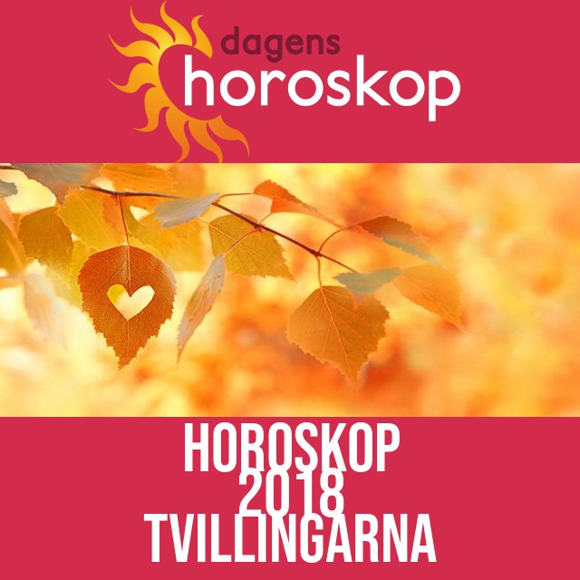 Tvillingarna: Horoskop 2018