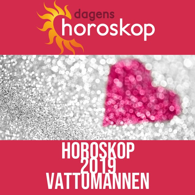 Vattumannen: Horoskop 2019