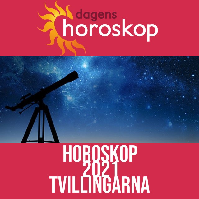 Tvillingarna: Horoskop 2021
