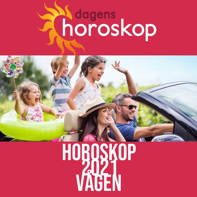 Vågen: Horoskop 2021