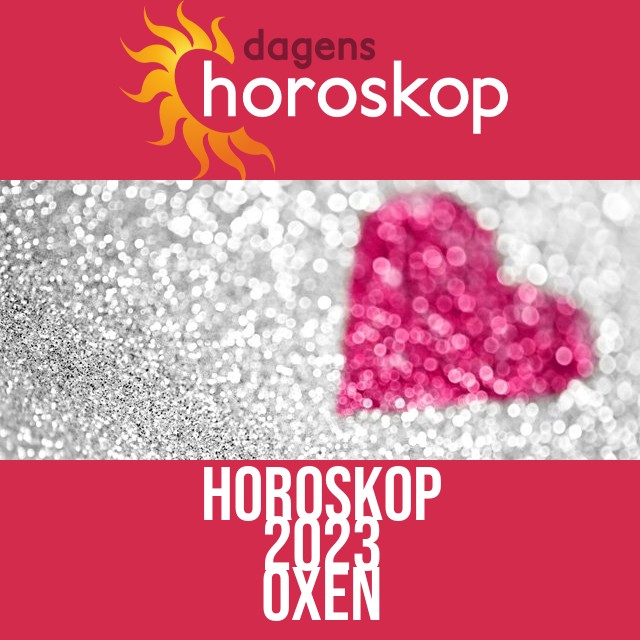 Oxen: Horoskop 2023