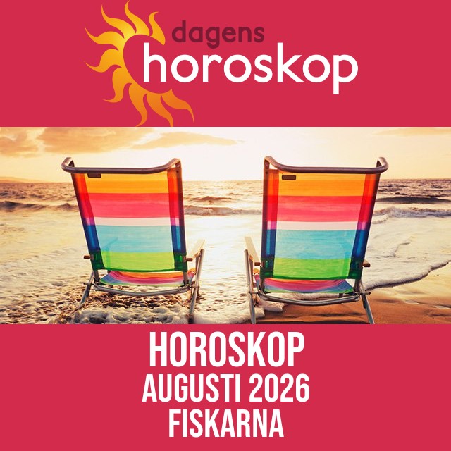 Fiskarna: Horoskop Augusti 2026