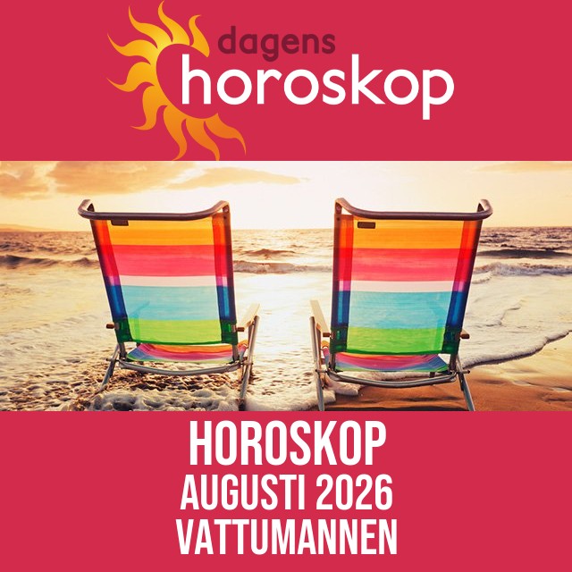 Vattumannen: Horoskop Augusti 2026