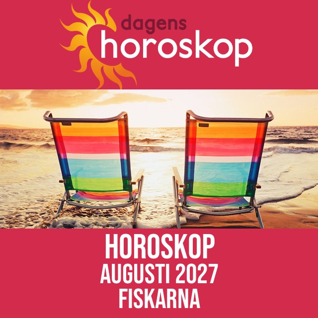 Fiskarna: Horoskop Augusti 2027