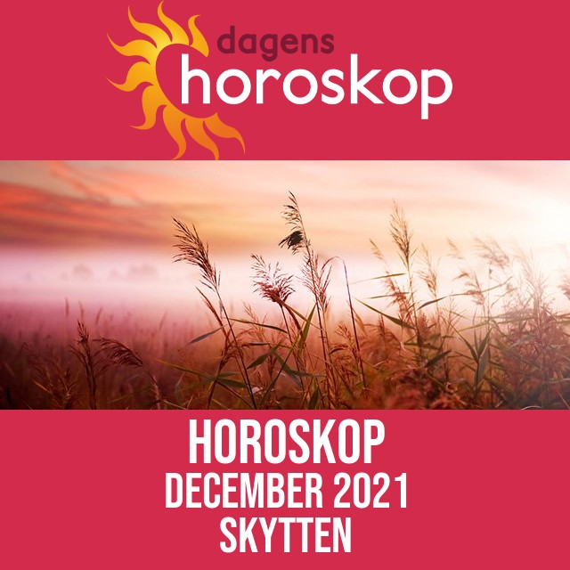 Skytten: Horoskop December 2021