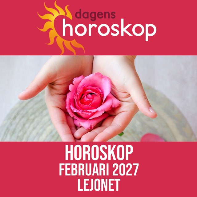 Lejonet: Horoskop Februari 2027