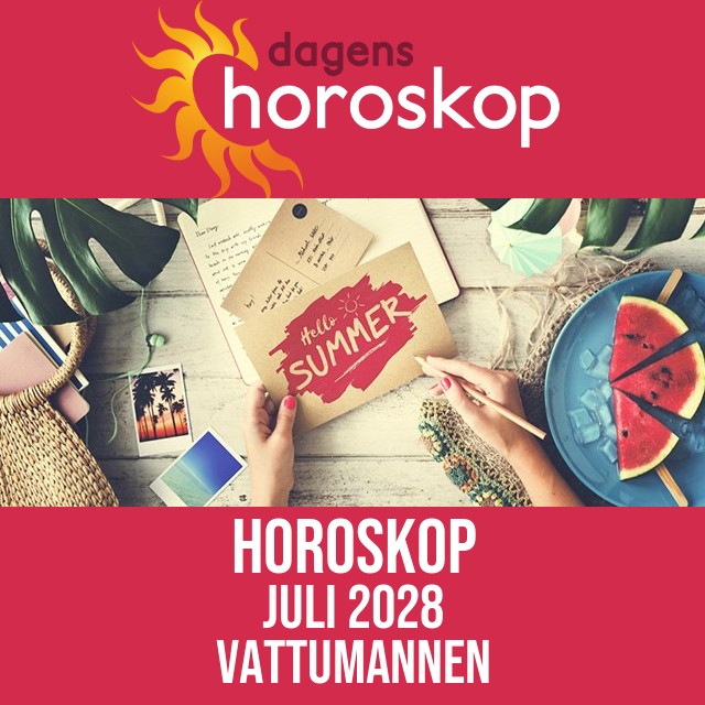 Vattumannen: Horoskop Juli 2028