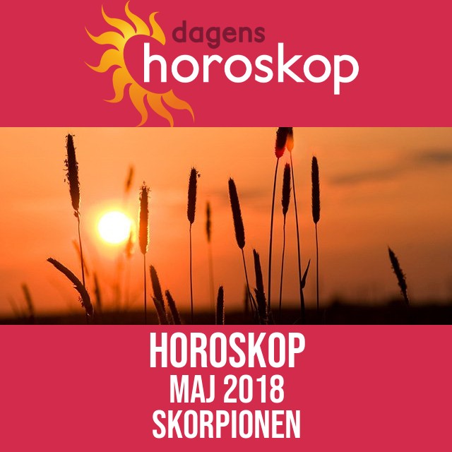 Skorpionen: Horoskop Maj 2018