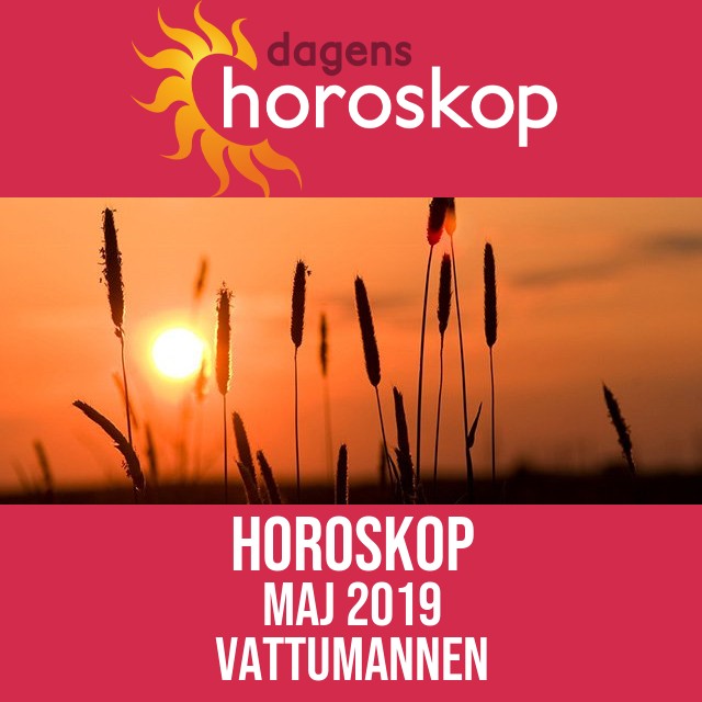Vattumannen: Horoskop Maj 2019