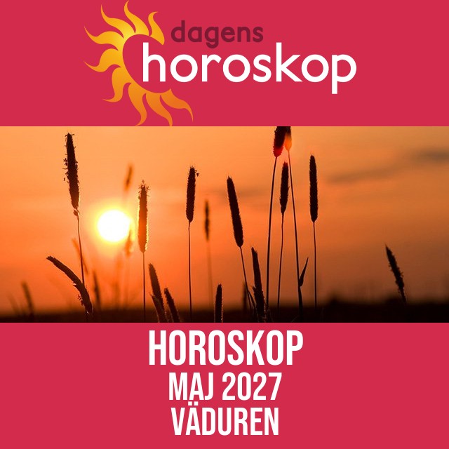 Väduren: Horoskop Maj 2027