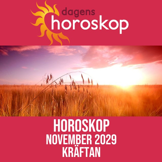 Kräftan: Horoskop November 2029