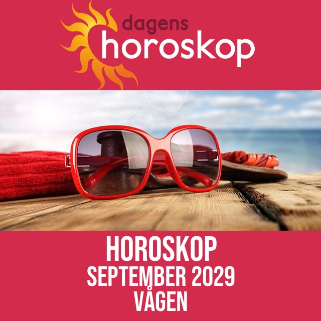 Vågen: Horoskop September 2029