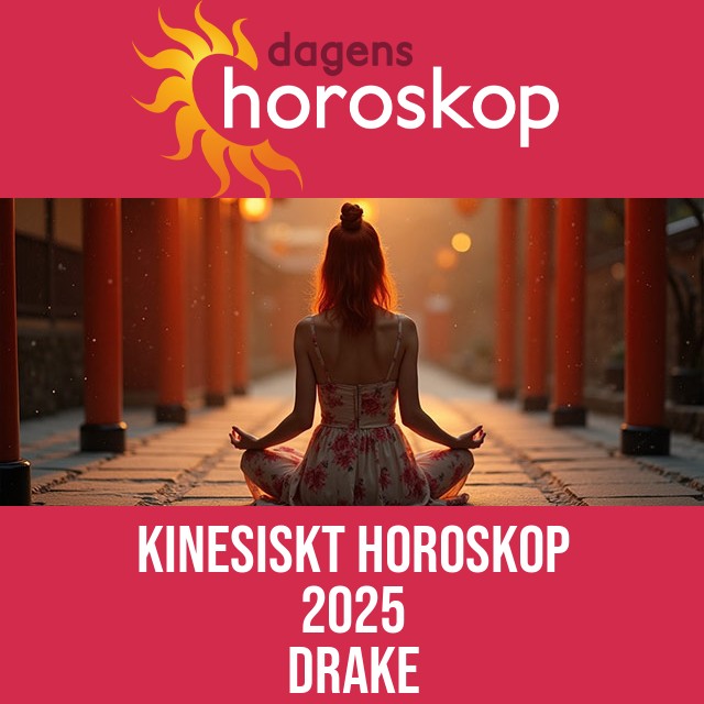 Drakens kinesiska horoskop 2025