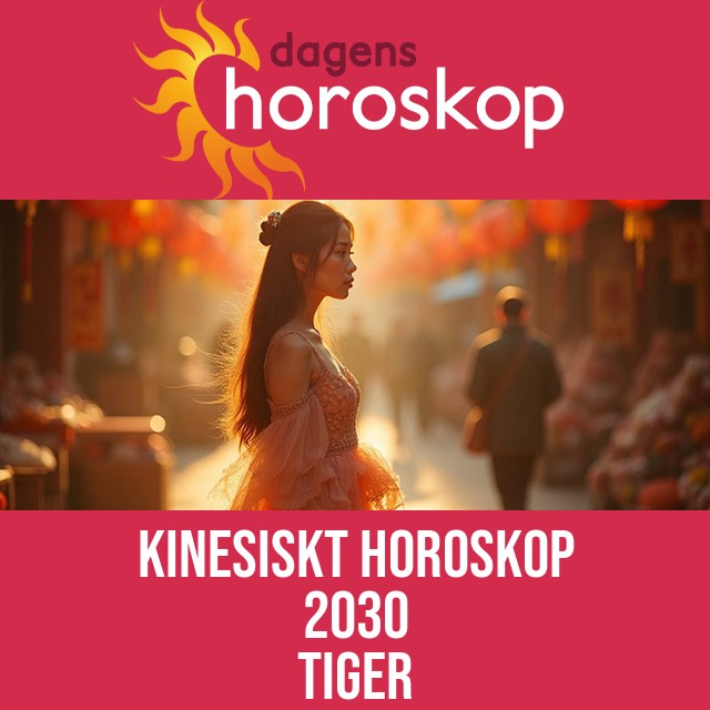 Tigerns kinesiska horoskop 2030