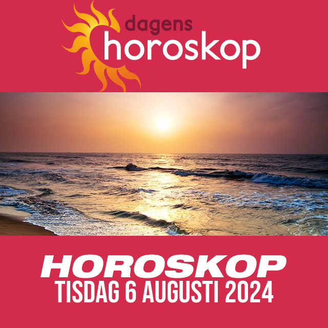 Daglig horoskop för Tisdag 6 Augusti 2024