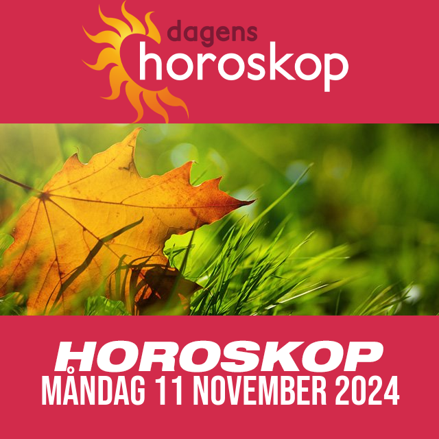 Daglig horoskop för Måndag 11 November 2024