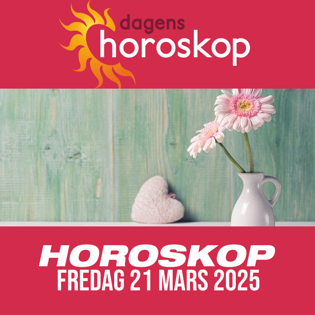 Daglig horoskop för Fredag 21 Mars 2025