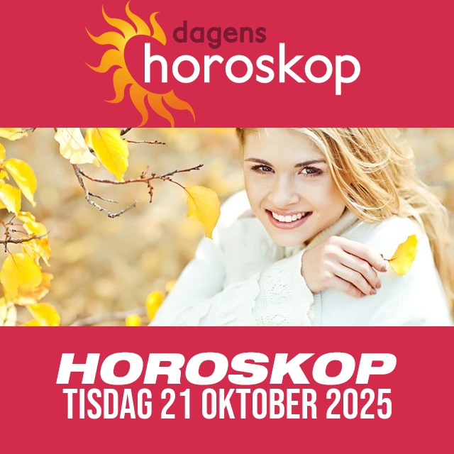Daglig horoskop för Tisdag 21 Oktober 2025